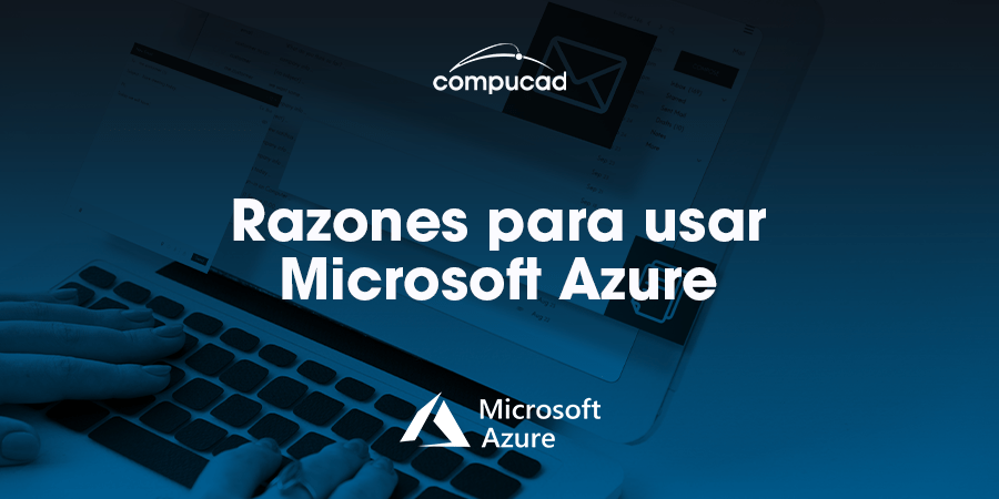 Razones para usar Microsoft Azure